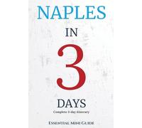 NAPLES IN 3 DAYS: Essential Mini Guide