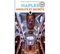 Naples insolite et secrète. Nuova ediz.
