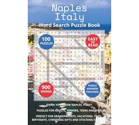 Naples Italy Word Search Puzzle Book: Think you know Naples, Italy? Puzzles for Adults, Seniors, Teens and Kids. Perfect for Grandparents, Vacations, ... Christmas Gifts and Stocking Stuffers.
