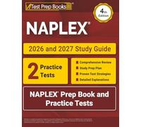 NAPLEX 2026 and 2027 Study Guide: NAPLEX Prep Book and Practice Tests: [4th Edition]