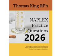 NAPLEX Practice Questions: Full-Length Practice Tests and Question Bank with Detailed Answer Explanations for the Pharmacy Licensure Exam (NAPLEX Prep and Review)