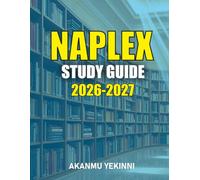 NAPLEX Study Guide 2026-2027: Comprehensive Pharmacotherapy, Calculations, and Clinical Practice Review for Exam Success
