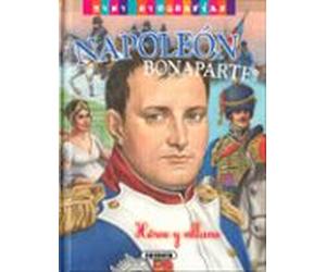 Napoleón Bonaparte Héroe Y Villano