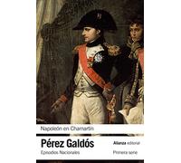 Napoleón en Chamartín: Episodios Nacionales, 5 / Primera serie (El libro de bolsillo - Bibliotecas de autor - Biblioteca Pérez Galdós - Episodios Nacionales)