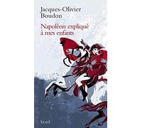 Napoléon expliqué à mes enfants