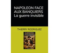 NAPOLEON FACE AUX BANQUIERS La guerre invisible