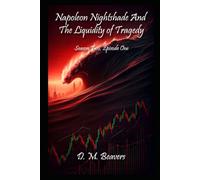 Napoleon Nightshade And The Liquidity of Tragedy: Season Two, Episode One (Napoleon Nightshade Season Two)
