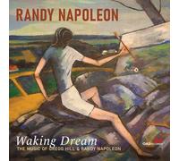 Napoleon, Randy - Waking Dream - The Music of Gregg Hill & Randy Napoleon