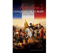 Napoleon's Conquest of Europe: The War of the Third Coalition (Studies in Military History and International Affairs)