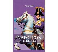 Napoleon The Little