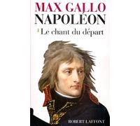 Napoléon: Tome 1, Le chant du départ, 1769-1799