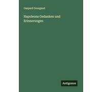 Napoleons Gedanken und Erinnerungen