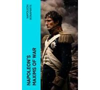 Napoleons Maxims Of War (ebook)