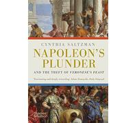 Napoleon's Plunder and the Theft of Veronese's Feast