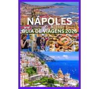 NÁPOLES GUIA DE VIAGENS 2026: Explore Nápoles como um local