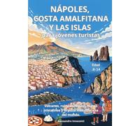 Nápoles, la costa amalfitana y las islas para jóvenes turistas: Volcanes, ruinas antiguas, mares cristalinos y la pizza más deliciosa del mundo.