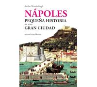 Nápoles. Pequeña historia de una gran ciudad