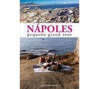 Nápoles. Pequeño grand tour