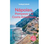 Nápoles, Pompeya y la Costa Amalfitana 5: Rutas detalladas, las mejores experiencias, mapas y consejos de expertos (Guías de Región Lonely Planet)