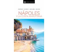 Nápoles y la Costa Amalfitana (Guías Visuales): Inspirate, planifica, descubre, explora (Guías de viaje)
