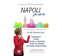 NAPOLI FAI-DA-TE: La guida per Viaggiatori Indipendenti (GUIDE FAI-DA-TE)