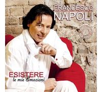 Napoli, Francesco - Esistere-Le Mie Emozioni