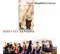 Napoli Mandolin Orchestra - Serenata Luntana