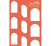 Napoli mille colori. La poesia e la città (Lo specchio)