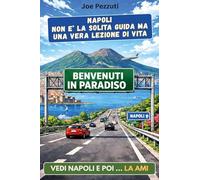 Napoli non è la solita guida ma una vera lezione di vita. Vedi Napoli e poi... la ami