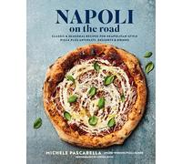 Napoli on the Road: Contemporary recipes for delicious Neapolitan pizza