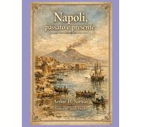 Napoli passato e presente: Naples past and present