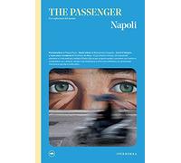 Napoli. The passenger. Per esploratori del mondo. Ediz. a colori