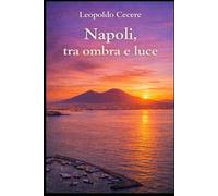 NAPOLI Tra ombra e luce
