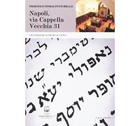Napoli, via Cappella Vecchia 31. Voci ebraiche da dietro al vicolo. Nuova ediz. (I racconti)