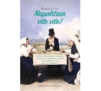Napolitain vite vite! Grammaire de base, idiomes, culture et légendes, gestes et le jeu du loto avec la «smorfia»