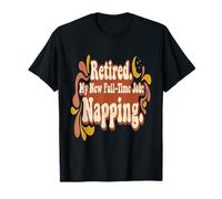 Napper Jubilado Retirado Mi Nuevo Trabajo a Tiempo Completo Siesta Camiseta
