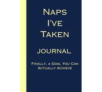 Naps I've Taken: Finally, A Goal You Can Achieve