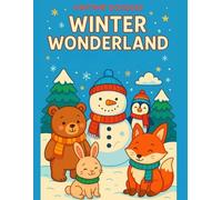 Naptime Doodles: Winter Wonderland: A magical winter coloring book filled with adorable animals, snowy scenes, and simple designs perfect for tiny hands. (Seasonal & Creative Fun Editions)