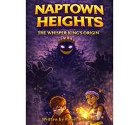 Naptown Heights: Series 4: The Whisper King’s Origin