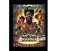 Naptown Mamma: “Love, Legacy, and the Fight to keep a Family Together in Indianapolis “