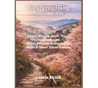 Nara Spring Hiking Travel Guide 2026: Cherry Blossom Trails, Mount Yoshino Routes, Bloom Forecast, Scenic Temple Walks & Smart Travel Planning