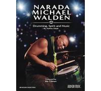 Narada Michael Walden: Drumming, Spirit and Music