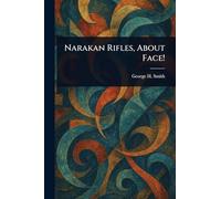 Narakan Rifles, About Face!
