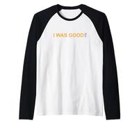 Naranja Color I Was Good At It Gráfico Naranja Camiseta Manga Raglan