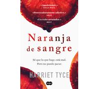 Naranja de sangre | Harriet Tyce, Ana Momplet Chico