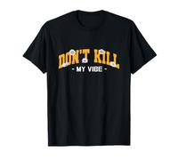 Naranja Don't Kill My Vibe Gráfico Naranja Camiseta