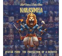 NARASIMHA AVATAR: Fourth Avatar - The Protection of a Devotee (The Lord Vishnu's Ten Avatars - Epic Transformation Tales of God's Descent)