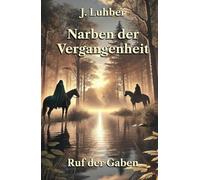 Narben der Vergangenheit: Ruf der Gaben