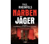 NARBENJÄGER: Mordfall 6: Privatermittler Leon Jäger und der Totschläger