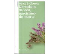 Narcisismo De Vida, Narcisismo De Muerte (PSICOLOGIA Y PSICOANALISIS)